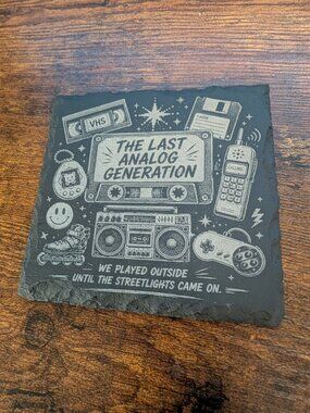 The Last Analog Generation Slate Coaster | 80s 90s Nostalgia Gift |
